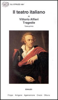 Il teatro italiano. Vol. 4/1: Tragedie