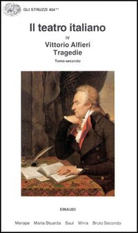 Il teatro italiano. Vol. 4/2: Tragedie