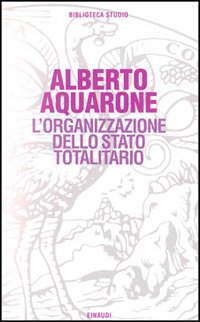 L'organizzazione dello Stato totalitario