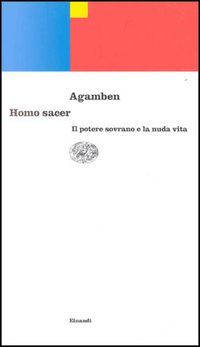 Il potere sovrano e la nuda vita. Homo sacer