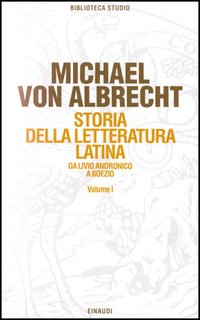 Storia della letteratura latina. Vol. 1: La letteratura dell'Età repubblicana