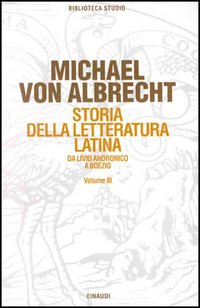 Storia della letteratura latina. Vol. 3: Letteratura della media e tarda età imperiale