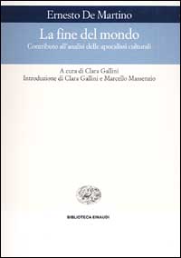 La fine del mondo. Contributo all'analisi delle apocalissi culturali