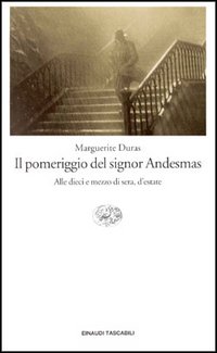 Il pomeriggio del signor Andesmas-Alle dieci e mezzo di sera, d'estate