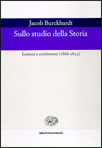 Sullo studio della storia. Lezioni e conferenze (1868-1873)