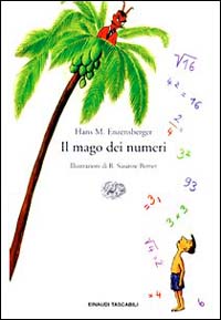 Il mago dei numeri. Un libro da leggere prima di addormentarsi, dedicato a chi ha paura della matematica