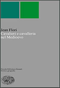 Cavalieri e cavalleria nel Medioevo