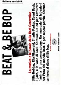 Beat & Be bop. Jack Kerouac, la musica e le parole della Beat Generation. Con CD Audio