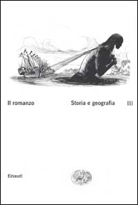 Il romanzo. Vol. 3: Storia e geografia