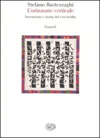 L'orizzonte verticale. Invenzione e storia del cruciverba