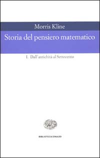 Storia del pensiero matematico. Vol. 1: Dall'Antichità al Settecento