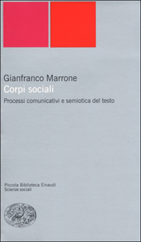 Corpi sociali. Processi comunicativi e semiotica del testo