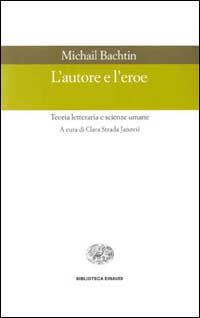 L'autore e l'eroe. Teoria letteraria e scienze umane