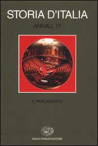 Storia d'Italia. Annali. Vol. 17: Il parlamento