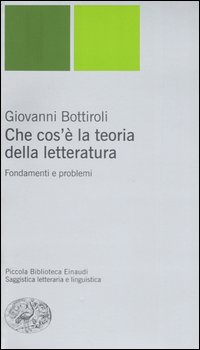 Che cos'è la teoria della letteratura. Fondamenti e problemi