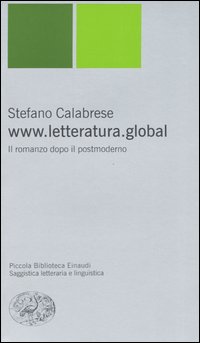 www.letteratura.global. Il romanzo dopo il postmoderno