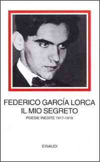 Il mio segreto. Poesie inedite 1917-1919