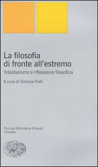 La filosofia di fronte all'estremo. Totalitarismo e riflessione filosofica