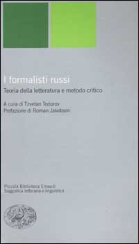 I formalisti russi. Teoria della letteratura e metodo critico