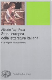 Storia europea della letteratura italiana. Vol. 1: Le origini e il Rinascimento