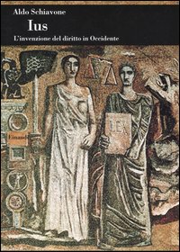 Ius. L'invenzione del diritto in Occidente