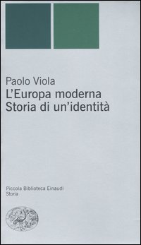 L'Europa moderna. Storia di un'identità