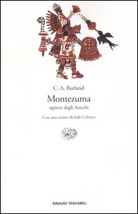 Montezuma. Signore degli Aztechi