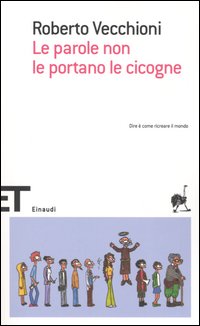 Le parole non le portano le cicogne