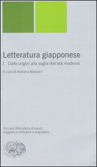 Letteratura giapponese. Vol. 1: Dalle origini alle soglie dell'età moderna