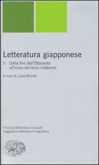 Letteratura giapponese. Vol. 2: Dalla fine del'Ottocento all'inizio del terzo millennio