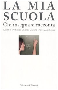 La mia scuola. Chi insegna si racconta