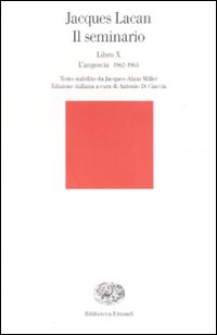 Il seminario. Libro X. L'angoscia 1962-1963