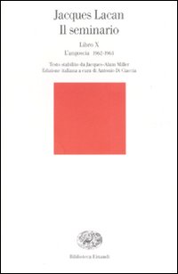 Il seminario. Libro X. L'angoscia 1962-1963