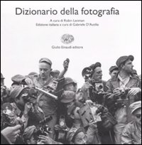 Dizionario di fotografia. Ediz. illustrata