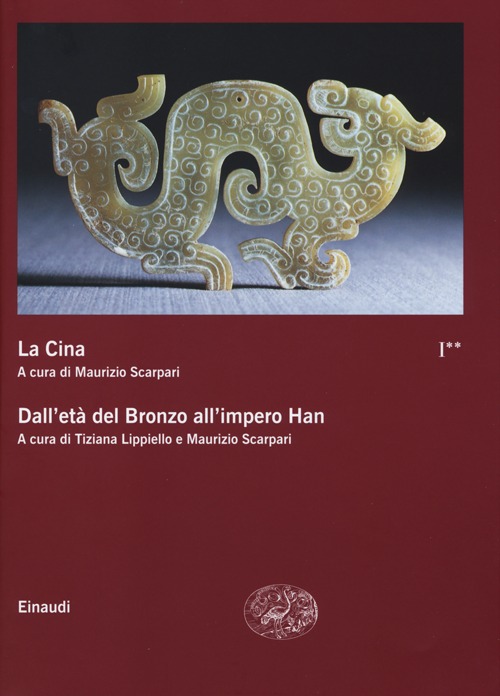 La Cina. Vol. 1/2: Dall'età del bronzo all'impero Han