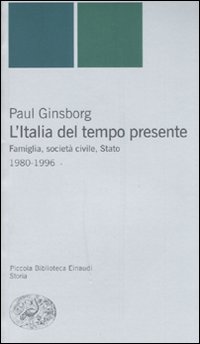 L'Italia del tempo presente. Famiglia, società civile, Stato 1980-1996