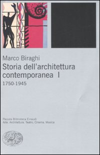 Storia dell'architettura contemporanea. Ediz. illustrata. Vol. 1: 1750-1945