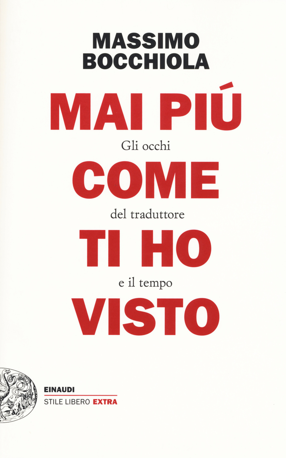 Mai più come ti ho visto. Gli occhi del traduttore e il tempo