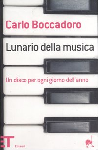 Lunario della musica. Un disco per ogni giorno dell'anno