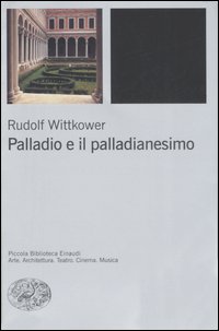 Palladio e il palladianesimo. Ediz. illustrata