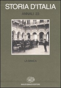 Storia d'Italia. Annali. Vol. 23: La banca