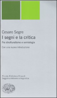 I segni e la critica. Fra strutturalismo e semiologia