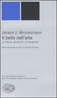 Il bello nell'arte. La natura, gli antichi, la modernità. Ediz. illustrata