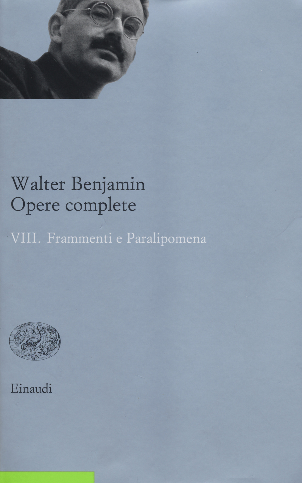 Opere complete. Vol. 8: Frammenti e paralipomena