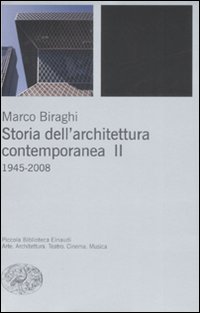 Storia dell'architettura contemporanea. Ediz. illustrata. Vol. 2: 1945-2008
