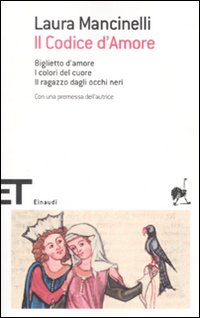 Il codice d'amore. Biglietto d'amore-I colori del cuore-Il ragazzo dagli occhi neri