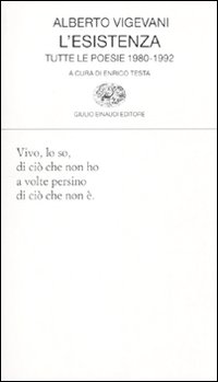 L'esistenza. Tutte le poesie 1980-1992