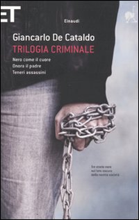 Trilogia criminale: Nero come il cuore-Onora il padre-Teneri assassini
