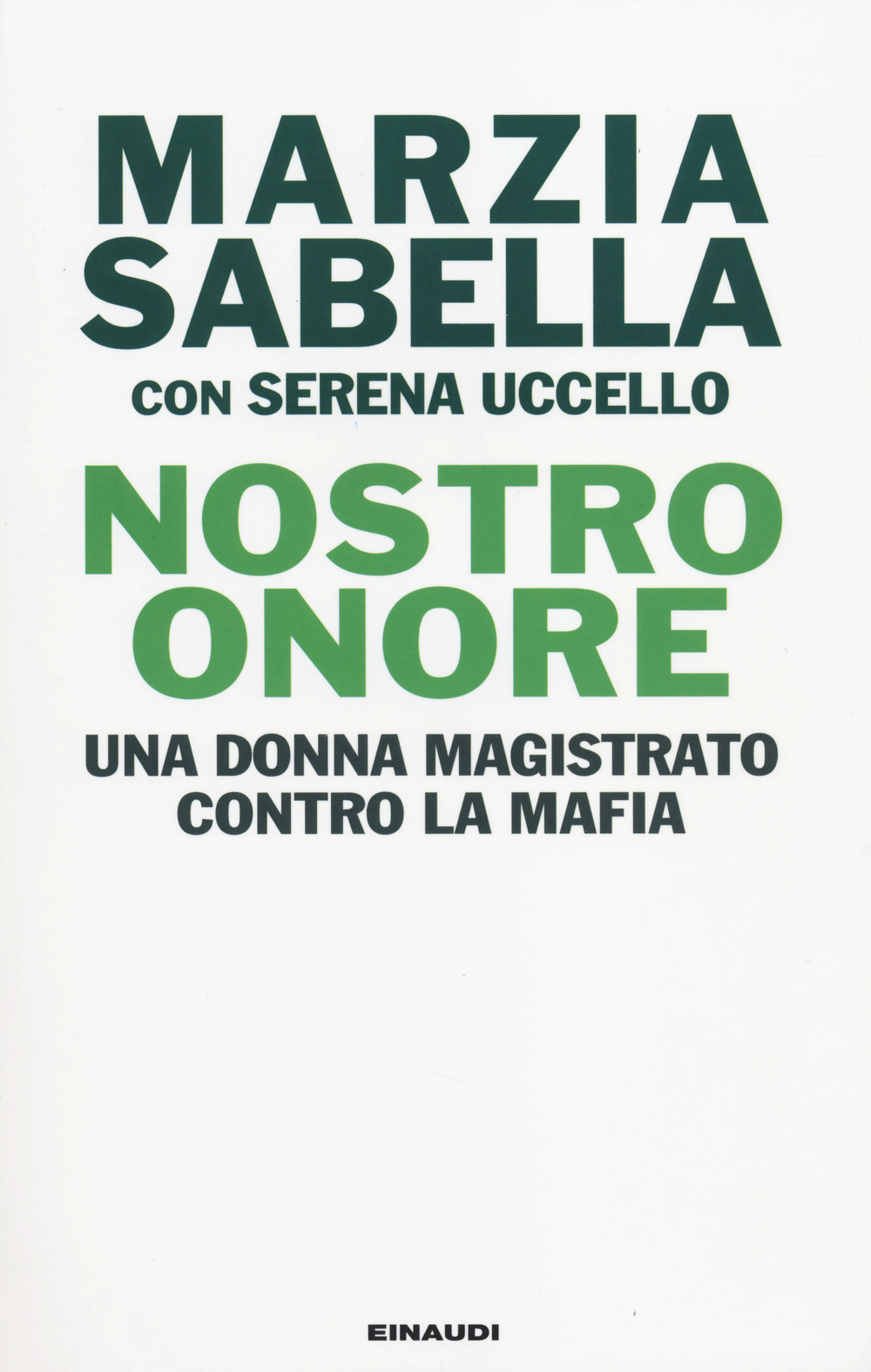 Nostro Onore. Una donna magistrato contro la mafia