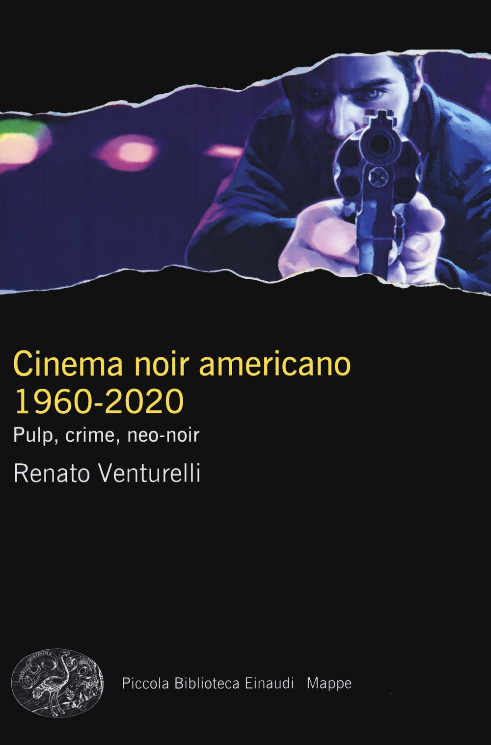 Cinema noir americano 1960-2020. Pulp, crime, neo-noir